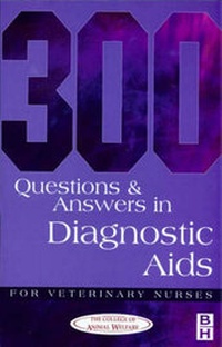 Abbildung von: 300 Questions and Answers in Diagnostic Aids for Veterinary Nurses - Butterworth-Heinemann