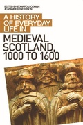 Cover: A History of Everyday Life in Medieval Scotland - Edinburgh University Press