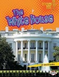 Cover: The White House - Lerner Publications (Tm)