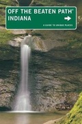 Cover: Indiana Off the Beaten Path (R) - Globe Pequot Press