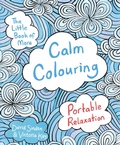 Cover: The Little Book of More Calm Colouring - Bluebird