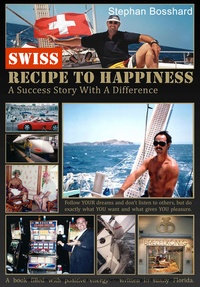 Abbildung von: Swiss Recipe To Happiness - First Edition Design Publishing