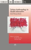Cover: Techno-Anthropology in Health Informatics - IOS Press,US
