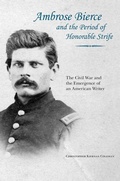 Cover: Ambrose Bierce and the Period of Honorable Strife - University of Tennessee Press