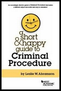 Enlarge image Cover: A Short and Happy Guide to Criminal Procedure - West Academic Press