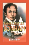 Cover: James Butler Bonham - Eakin Press