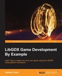 Cover: LibGDX Game Development By Example - Packt Publishing
