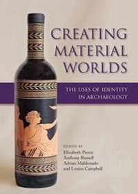 Enlarge image Cover: Creating Material Worlds - Oxbow Books