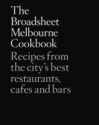 Abbildung von: The Broadsheet Melbourne Cookbook - Plum