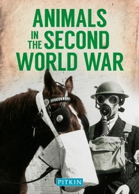 Enlarge image Cover: Animals in the Second World War - Pitkin Publishing