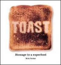Abbildung von: Toast: Homage to a Superfood - Prion Books Ltd