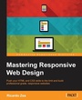 Cover: Mastering Responsive Web Design - Packt Publishing