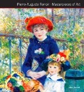 Cover: Pierre-Auguste Renoir Masterpieces of Art - Flame Tree Publishing