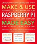 Cover: Make & Use Raspberry Pi Made Easy - Flame Tree Publishing