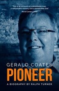 Cover: Gerald Coates, Pioneer - Malcolm Down Publishing Ltd