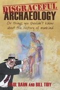 Cover: Disgraceful Archaeology - The History Press Ltd