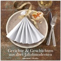 Cover: Gerichte & Geschichten aus drei Jahrhunderten - Brauner, Michael