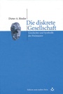 Cover: Die diskrete Gesellschaft - Studien Verlag