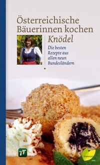 Abbildung von: Österreichische Bäuerinnen kochen Knödel - Löwenzahn Verlag in der Studienverlag Ges.m.b.H.