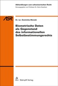 Cover: Biometrische Daten als Gegenstand des informationellen Selbstbestimmungsrechts - St&auml;mpfli Verlag AG