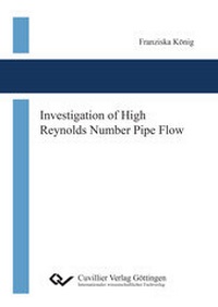 Enlarge image Cover: Investigation of High Reynolds Number Pipe Flow - Cuvillier Verlag