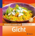 Cover: K&ouml;stlich essen bei Gicht - Trias