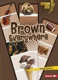 Cover: Brown Everywhere - Lerner Publishing Group