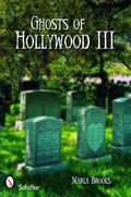 Cover: Ghosts of Hollywood III - Schiffer Publishing Ltd