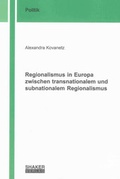 Cover: Regionalismus in Europa zwischen transnationalem und subnationalem Regionalismus - Shaker
