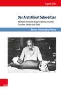 Cover: Der Arzt Albert Schweitzer - Brill Deutschland