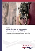 Cover: Didactica de la traduccion espanol-chino en China - PUBLICIA