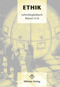 Abbildung von: Ethik - Landesausgabe Sachsen / Ethik Klassen 5/6 - Landesausgabe Sachsen - Militzke Verlag GmbH