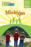 Cover: Fun with the Family Michigan - GPP Travel