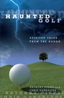 Cover: Haunted Golf - The Lyons Press
