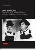 Cover: Alles, was Sie &uuml;ber Laurel & Hardy wissen m&uuml;ssen. - Rhombos-Verlag