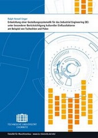 Abbildung von: Entwicklung einer Gestaltungssystematik für das Industrial Engineering (IE) : unter besonderer Berücksichtigung kultureller Einflussfaktoren am Beispiel von Tschechien und Polen. - Universitätsverlag Chemnitz