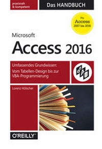 Abbildung von: Access 2016 - Das Handbuch (Für Access 2007 bis 2016) - O'Reilly