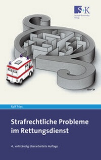 Abbildung von: Strafrechtliche Probleme im Rettungsdienst - Stumpf + Kossendey