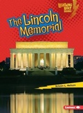 Cover: The Lincoln Memorial - Lerner Publishing Group