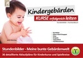 Cover: Kindergeb&auml;rden - Kurse erfolgreich leiten - Stundenbilder (Band 1) - Verlag Kelly Malottke