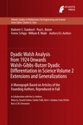 Cover: Dyadic Walsh Analysis from 1924 Onwards Walsh-Gibbs-Butzer Dyadic Differentiation in Science Volume 2 Extensions and Generalizations - Atlantis Press (Zeger Karssen)