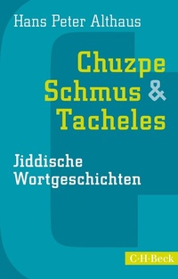 Abbildung von: Chuzpe, Schmus & Tacheles - C.H.BECK