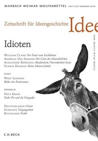 Abbildung von: Zeitschrift für Ideengeschichte Heft IV/2 Sommer 2010: Idioten - C.H.BECK