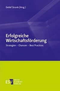 Abbildung von: Erfolgreiche Wirtschaftsförderung - Erich Schmidt Verlag
