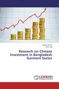 Cover: Research on Chinese Investment in Bangladesh Garment Sector - LAP Lambert Academic Publishing
