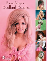 Abbildung von: Bunny Yeager's Bouffant Beauties - Schiffer Publishing Ltd
