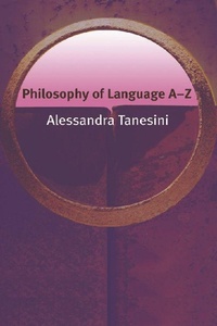 Enlarge image Cover: Philosophy of Language A-Z - Edinburgh University Press
