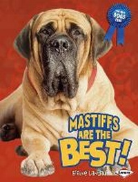Enlarge image Cover: Mastiffs Are the Best! - Lerner Publishing Group