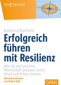 Cover: Erfolgreich f&uuml;hren mit Resilienz - GABAL