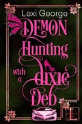 Cover: Demon Hunting With a Dixie Deb - Lyrical Press